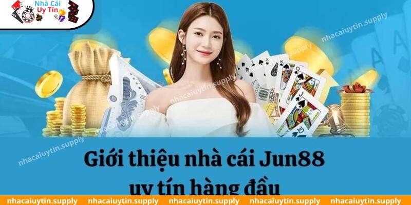 Tổng quan về thương hiệu Jun88