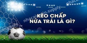 Giới thiệu kèo chấp 0.5