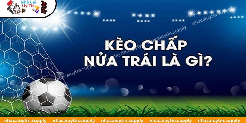 Giới thiệu kèo chấp 0.5